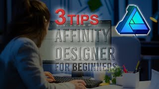 3 Tips Affinity Designer Tips Every Beginner Should Know [upl. by Hammond]