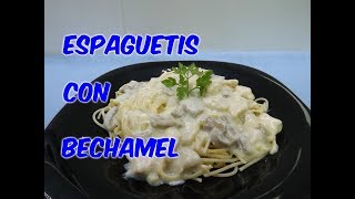 COMO HACER ESPAGUETIS CON BECHAMEL COCINA CON PILAR [upl. by Adamok]