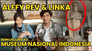 ALFFY REV amp LINKA BERKUNJUNG KE MUSEUM NASIONAL INDONESIA  ADA PATUNG BERGERAK SENDIRI [upl. by Anot]