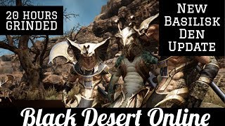 Black Desert Online BDO Basilisk Den Guide  Silver Breakdown 20 Hours [upl. by Bertie774]