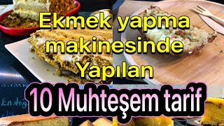 EKMEK YAPMA MAKİNESİNDE 10 ÇEŞİT PRATİK DOĞAL TARİF 10 PRACTICAL RECIPES IN THE BREAD MAKER [upl. by Anabahs]