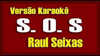 S O S  Raul Seixas  Karaokê [upl. by Solitta]