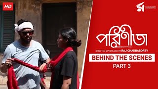 Parineeta  Subhashree  Ritwick  Raj Chakraborty  Behind the Scenes  Part 3 [upl. by Anirbus704]