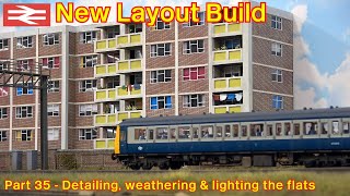 New Layout Build  Detailing amp lighting the big block of flats [upl. by Lonergan]