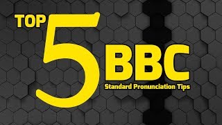 Top 5 BBC Standard Pronunciation Tips [upl. by Adeehsar797]