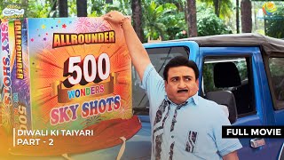 Diwali Ki Taiyari  FULL MOVIE  Part 2  Taarak Mehta Ka Ooltah Chashmah [upl. by Gnehp]