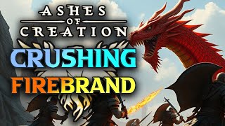 We CRUSHED Firebrand In Ashes Of Creation [upl. by Kizzee]