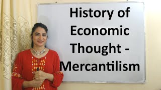 History of Economic thought  Mercantilism [upl. by Azirb846]