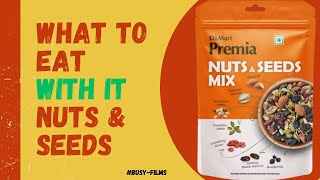 Dmart Premia Nuts and Seeds Mix  What to Eat with Nuts amp Seeds  NutsandseedMix premia [upl. by Smukler]