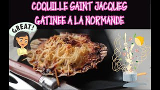 COQUILLE SAINT JACQUES GRATINEE A LA NORMANDE [upl. by Jangro]