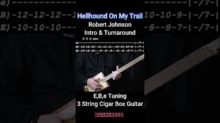 Hellhound On My Trail Intro Robert Johnson No Chat 3 String Cigar Box Guitar Lesson [upl. by Negaem925]