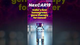 India Makes History with NexCAR19 The FirstEver Gene Therapy for Cancer Developed in India cancer [upl. by Kohsa]