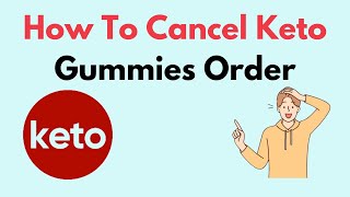 How To Cancel Keto Gummies Order [upl. by Jeno]