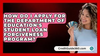 How Do I Apply for the Department of Educations Student Loan Forgiveness Program [upl. by Laius]