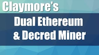 Claymores Dual Ethereum amp Decred Miner v41 [upl. by Pennington]