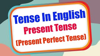 Present Tense Present Perfect Tense in Detail  Tense in UrduHindi  English Speaking Practice [upl. by Galateah]