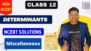 Chapter 4 Determinants  Miscellaneous I Determinants NCERT Solutions I New NCERT solutions Class 12 [upl. by Cyrillus901]