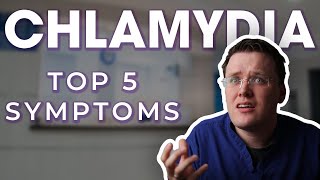 Chlamydia  Top 5 Symptoms Experienced by Men and Women [upl. by Jarrod129]