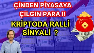 KRİPTODA RALLİ SİNYALİ  ÇİNDEN PİYASAYA ÇILGIN PARA [upl. by Gomez]