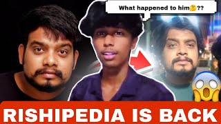 RISHIPEDIA IS ALIVE😳  FINALLY Rishipedia is back😱  What happened to rishipedia😳 [upl. by Parrish]