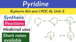 Pyridine  Synthesis reactions amp medicinal uses  POCIIIUnit4Bpharm 4th sem pharmacy [upl. by Nelleh]