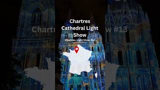 Chartres Cathedral Light Show 13 Chartres France Europe travel [upl. by Oralia]