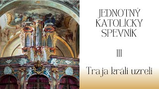 JKS 111 Traja králi uzreli [upl. by Enitsahc]