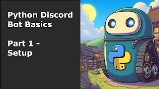 Python Discord Bot Basics Part 1  Setup [upl. by Florella]