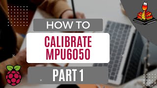 How to Calibrate MPU6050 SimpleEasy Part 1 [upl. by Eiramrebma]