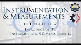 Lecture 1 Introduction to Instrumentation Part A [upl. by Trudnak]