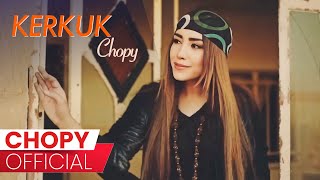 Chopy  Kerkuk  چۆپی  کەرکوک [upl. by Ezzo]