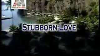 Stubborn Love Karaoke with lyrics [upl. by Lukash29]