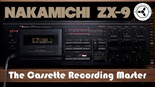 Nakamichi ZX9 The Cassette Recording Master [upl. by Ban81]