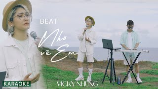 「KARAOKE TONE NỮ」 NHỚ VỀ EM LOFI MUSIC  VICKY NHUNG x LONG REX  BEAT KARAOKE CHUẨN [upl. by Elletnuahs]