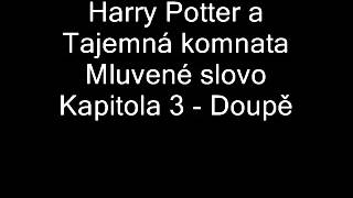 Harry Potter a Tajemná komnata Mluvené slovo  Kap 3  Doupě [upl. by Anegue]