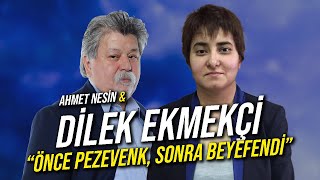 Önce Pezevenk Sonra Beyefendi ve Siyaset  Dilek Ekmekçi amp Ahmet Nesin [upl. by Arlina]