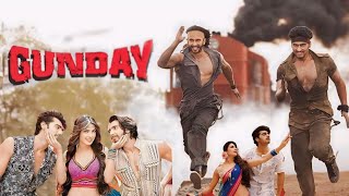 Gunday Full Movie Hindi explain amp Facts  Ranveer Singh  Arjun Kapoor  Priyanka Chopra  Irfan K [upl. by Arabele]