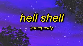 Young Nudy  Hell Shell TikTok Version Lyrics  whole lotta shells exactly tiktok song [upl. by Frissell849]