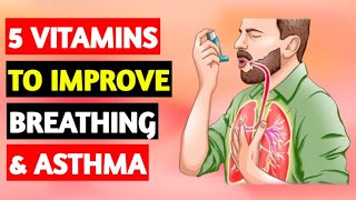 Top 5 Vitamins For ASTHMA To IMPROVE BREATHING  Health Flavour [upl. by Eolc78]