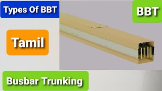 Electrical  BBT  Busbar Trunking System Different Types Of BBT TamilEngineersViewEEE [upl. by Marya530]