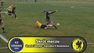 Skrót meczu  Urania Udorpie 01 Kaszubia II Studzienice  A Klasa  Słupsk II [upl. by Thay]