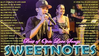 SWEETNOTES NONSTOP LOVE SONGS MEDLEY 2024💖BEST OPM OF SWEETNOTES💖SWEETNOTES NONSTOP PLAYLIST 2024💥 [upl. by Riba]