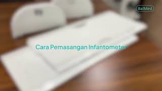 Video Tutorial Cara Pemasangan Instalasi Infantometer Board BalMed [upl. by Ahseila]