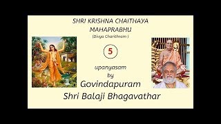 Sri Krishna chaitanya Mahaprabhu  Upanyasam Day 5 [upl. by Aihsilef]