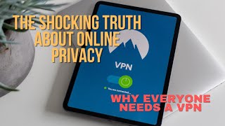 Why You Need a VPN The Shocking Truth About Your Online Privacy [upl. by Pomcroy888]