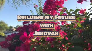 Building my Future with Jehovah  JW Songs [upl. by Kcim412]