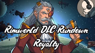 Rimworld DLC Rundown  Royalty [upl. by Randall]