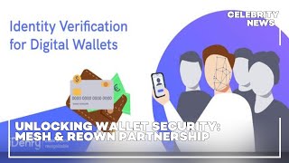 Unlocking Wallet Security Mesh amp Reown Partnership [upl. by Wrennie865]