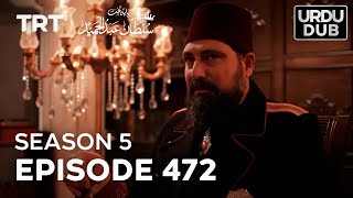 Payitaht Sultan Abdulhamid Episode 472  Season 5 [upl. by Irfan]