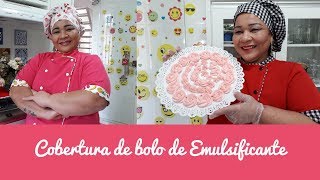 COBERTURA DE BOLO DE EMULSIFICANTE [upl. by Brett186]